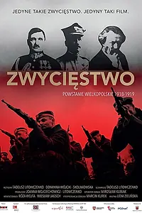 Постер к фильму «Zwyciestwo. Powstanie Wielkopolskie 1918-1919 (2021)»