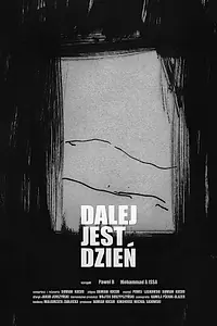 Постер к фильму «Dalej jest dzien (2020)»