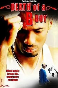 Главный постер фильма «Death of a B Boy (2008)»