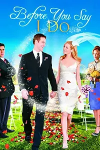 Главный постер фильма «Прежде, чем ты скажешь «да» (2009)»
