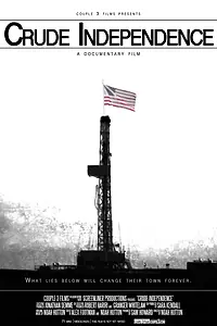 Постер к фильму «Crude Independence (2009)»