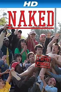 Главный постер фильма «Naked: A Guy's Musical (2008)»