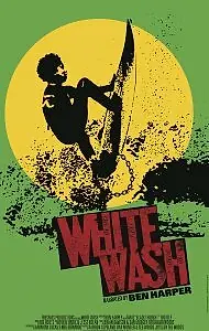 Постер к фильму «White Wash (2011)»