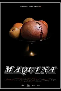 Постер к фильму «Máquina (2006)»