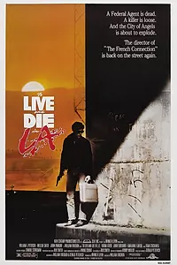 Постер к фильму «Жить и умереть в Лос-Анджелесе (1985)»