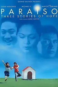 Главный постер фильма «Paraiso: Tatlong Kwento ng Pag-asa (2007)»