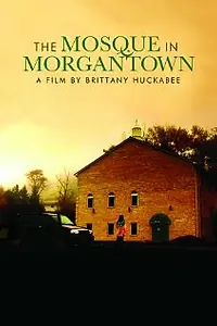 Главный постер фильма «The Mosque in Morgantown (2009)»