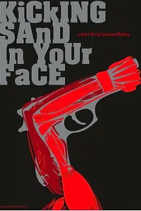 Постер к фильму «Kicking Sand in Your Face (2009)»