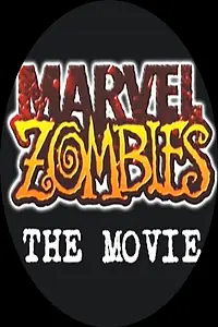 Главный постер фильма «Зомби Marvel: Фильм (2008)»