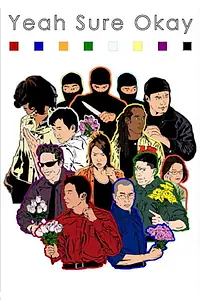 Постер к фильму «Yeah Sure Okay (2008)»