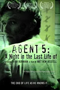 Главный постер фильма «Agent 5: A Night in the Last Life of (2008)»
