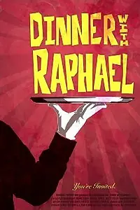 Постер к фильму «Dinner with Raphael (2009)»