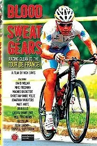 Постер к фильму «Blood, Sweat + Gears: Racing Clean to the Tour de France (2009)»