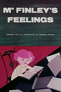 Главный постер мультфильма «Mr. Finley's Feelings (1956)»