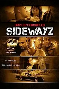 Постер к фильму «Drive-By Chronicles: Sidewayz (2009)»