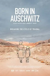 Главный постер фильма «Geboren in Auschwitz (2021)»