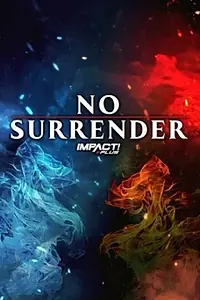 Главный постер фильма «Impact Wrestling: No Surrender (2021)»