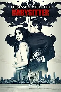 Постер к фильму «Одержимый няней (2021)»