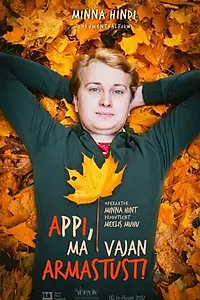 Главный постер фильма «Appi, ma vajan armastust (2017)»