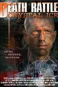 Постер к фильму «Death Rattle Crystal Ice (2009)»