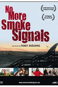 Главный постер фильма «No More Smoke Signals (2008)»