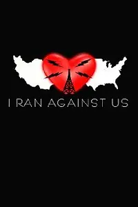 Постер к фильму «I Ran Against Us (2010)»