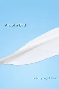 Постер к фильму «Arc of a Bird (2008)»