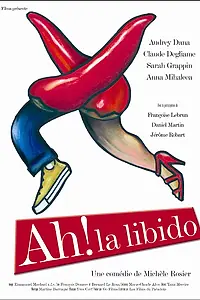 Постер к фильму «Ah! La libido (2009)»
