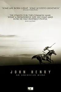 Главный постер фильма «John Henry: A Steel Driving Race Horse (2010)»
