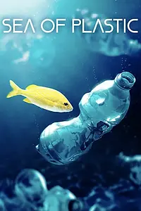 Главный постер фильма «Sea of Plastic (2020)»