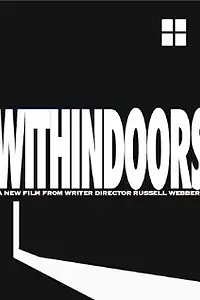 Постер к фильму «Withindoors (2008)»