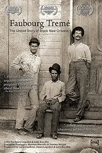 Постер к фильму «Faubourg Tremé: The Untold Story of Black New Orleans (2008)»