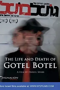 Главный постер фильма «The Life and Death of Gotel Botel (2009)»