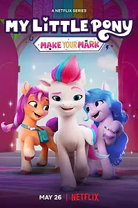 Постер к мультсериалу «My Little Pony: Зажги свою искорку (2022)»