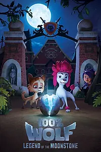 Постер к мультсериалу «100% волк: Легенда о Лунном камне (2020)»