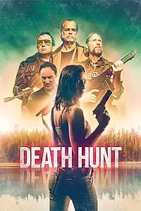 Главный постер фильма «Death Hunt (2022)»