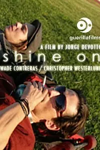 Постер к фильму «Shine On (2008)»