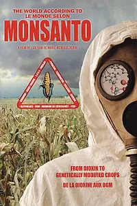 Постер к фильму «Мир согласно Монсанто (2008)»