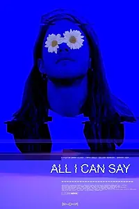 Постер к фильму «All I Can Say (2019)»