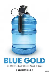 Постер к фильму «Голубое золото: Всемирные войны за воду (2008)»