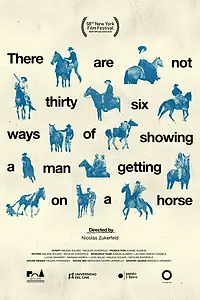 Постер к фильму «No existen treinta y seis maneras de mostrar cómo un hombre se sube a un caballo (2020)»