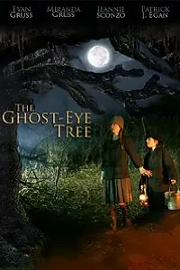 Постер к фильму «The Ghost-Eye Tree (2009)»