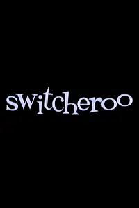 Постер к фильму «Switcheroo! (2008)»
