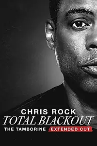 Главный постер фильма «Chris Rock Total Blackout: The Tamborine Extended Cut (2021)»