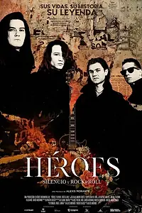 Постер к фильму «Héroes. Silencio y Rock & Roll (2021)»