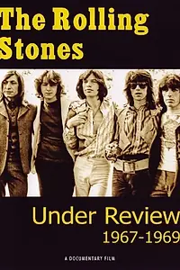 Главный постер фильма «The Rolling Stones: Under Review 1967-1969 (2007)»