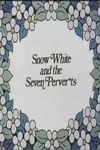Главный постер мультфильма «Snow White and the Seven Perverts (1973)»
