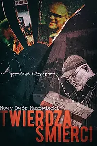 Главный постер фильма «Nowy Dwor Mazowiecki. Twierdza Smierci (2021)»