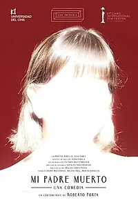 Главный постер фильма «Mi padre muerto, una comedia (2019)»