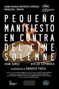 Главный постер фильма «Little manifesto against solemn cinema (2017)»